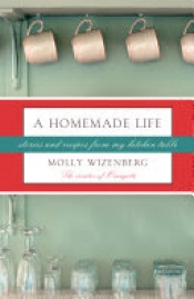 Book Cover for A Homemade Life Book Cover for A Homemade Life