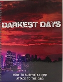 Darkest Days: How to Survive an EMP Attack to the Grid
