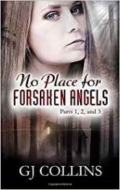 Book Cover for No place for Forsaken Angels. parts 1, 2 ,3 Book Cover for No place for Forsaken Angels. parts 1, 2 ,3