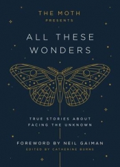 Book Cover for The Moth Presents All these Wonders Book Cover for The Moth Presents All these Wonders