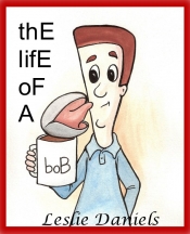 Cover for The Life of a boB