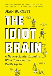 Book Cover for The Idiot Brain Book Cover for The Idiot Brain