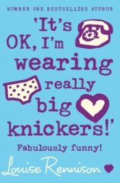 Book Cover for It's OK, I'm Wearing Really Big Knickers Book Cover for It's OK, I'm Wearing Really Big Knickers