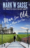 A Man Too Old for a Place Too Far