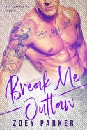 Break Me, Outlaw Break Me, Outlaw