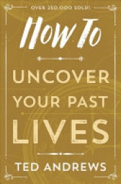 Book Cover for How to Uncover Your Past Lives