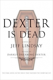 Book Cover for Dexter Is Dead Book Cover for Dexter Is Dead