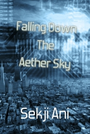 Book Cover for Falling Down the Aether Sky Book Cover for Falling Down the Aether Sky