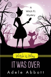 Book Cover for Witch is Why It Was Over
