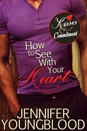 Book Cover for How To See With Your Heart Book Cover for How To See With Your Heart
