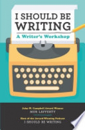 Book Cover for I Should Be Writing Book Cover for I Should Be Writing