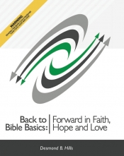 Book Cover for Back to Bible Basics; Forward in Faith, Hope and Love