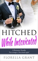 Hitched While Intoxicated