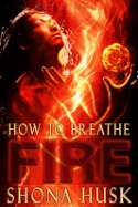 How To Breathe Fire How To Breathe Fire