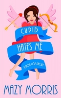 Cupid Hates Me