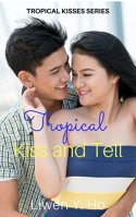 Tropical Kiss and Tell