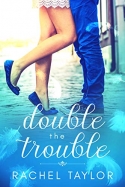 Double the Trouble Double the Trouble