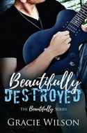 Beautifully Destroyed