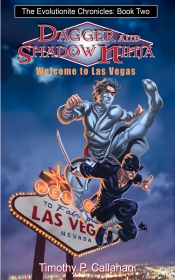 Cover for The Evolutionite Chronicles Book 2: Dagger and Shadow Ninja in: Welcome to Las Vegas