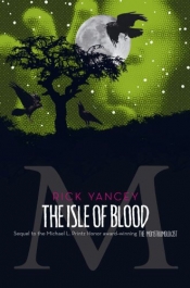 Book Cover for The Isle of Blood (The Monstrumologist, #3) Book Cover for The Isle of Blood (The Monstrumologist, #3)