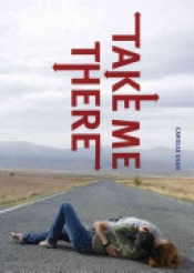 Book Cover for Take Me There Book Cover for Take Me There