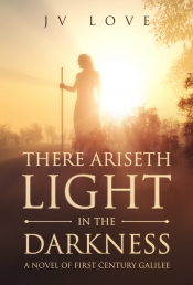 Cover for There Ariseth Light in the Darkness