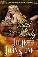 When a Laird Loves a Lady (Highlander Vows: Entangled Hearts #1) When a Laird Loves a Lady (Highlander Vows: Entangled Hearts #1)