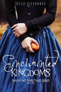 The Enchanted Kingdoms (Haunting Fairytales Series # 1) The Enchanted Kingdoms (Haunting Fairytales Series # 1)