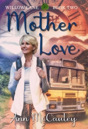 Book Cover for Mother Love, Willow Lane, Book Two