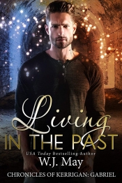 Book Cover for Living In The Past (Kerrigan - Gabriel #1) Book Cover for Living In The Past (Kerrigan - Gabriel #1)