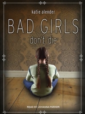 Book Cover for Bad Girls Don't Die Book Cover for Bad Girls Don't Die