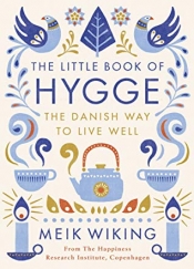 Book Cover for The Little Book of Hygge: The Danish Way to Live Well Book Cover for The Little Book of Hygge: The Danish Way to Live Well