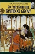 So Far From the Bamboo Grove