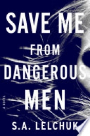 Book Cover for Save Me from Dangerous Men Book Cover for Save Me from Dangerous Men
