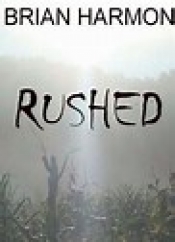 Book Cover for Rushed Book Cover for Rushed