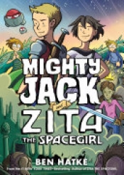 Book Cover for Mighty Jack and Zita the Spacegirl Book Cover for Mighty Jack and Zita the Spacegirl
