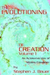 Book Cover for The Evolutioning of Creation: Volume 1 Book Cover for The Evolutioning of Creation: Volume 1