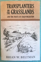 Book Cover for Transplanters on the Grasslands and Fruits of Chain Migration Book Cover for Transplanters on the Grasslands and Fruits of Chain Migration