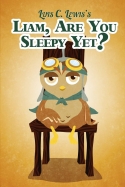 Liam, are you sleepy yet?