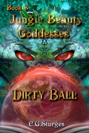 Book Cover for Jungle Beauty Goddesses Dirty Ball - Book 3 Book Cover for Jungle Beauty Goddesses Dirty Ball - Book 3