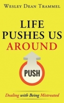Life Pushes Us Around