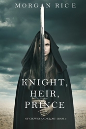 Book Cover for Knight, Heir, Prince Book Cover for Knight, Heir, Prince