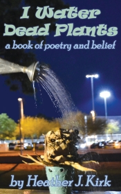 Book Cover for I Water Dead Plants Book Cover for I Water Dead Plants