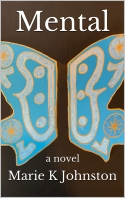Mental: a novel