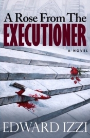 Book Cover for A Rose From The Executioner Book Cover for A Rose From The Executioner
