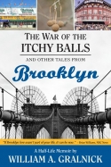 The War of the Itchy Balls and Other Tales from Brooklyn