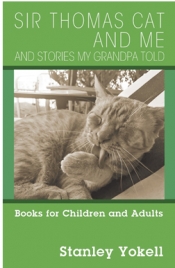 Book Cover for Sir Thomas Cat and Me and Stories My Grandpa Told