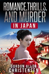 Book Cover for Romance, Thrills, and Murder in Japan