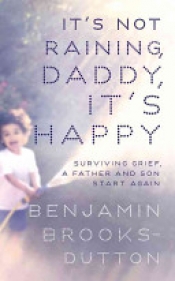 Book Cover for It's Not Raining, Daddy, it's Happy
