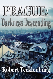 Book Cover for PRAGUE: Darkness Descending Book Cover for PRAGUE: Darkness Descending